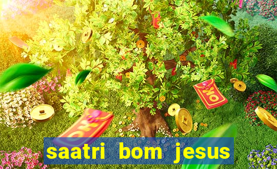 saatri bom jesus da lapa